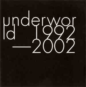 Underworld - 1992-2002