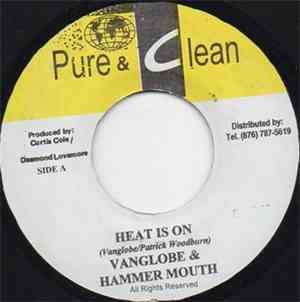 Vanglobe & Hammer Mouth - Heat Is On