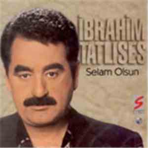 İbrahim Tatlıses - Selam Olsun