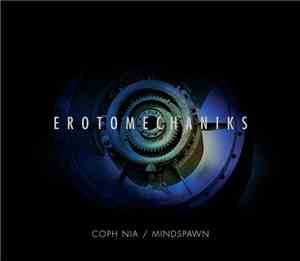 Coph Nia / Mindspawn - Erotomechaniks