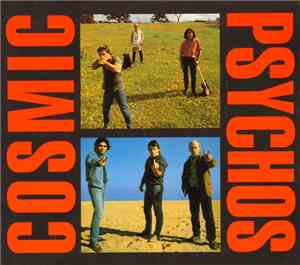 Cosmic Psychos - Down On The Farm & Cosmic Psychos