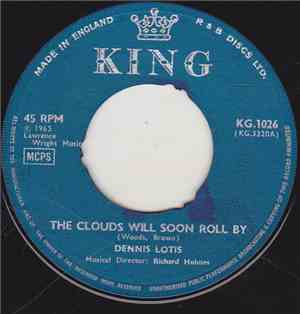 Dennis Lotis - The Clouds Will Soon Roll By
