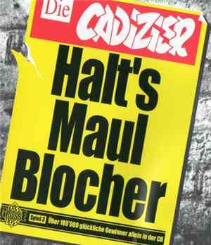 Die Cadizier - Halt's Maul Blocher