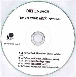 Diefenbach - Up To Your Neck - Remixes