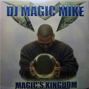 DJ Magic Mike - Magic's Kingdom
