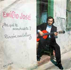 Emilio José - ¿Por Qué Te Marchaste? / Rincón Andaluz