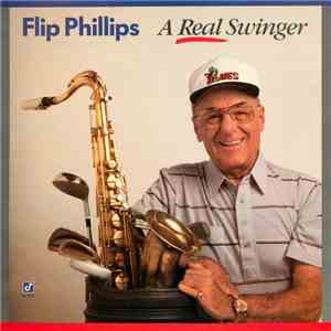 Flip Phillips - A Real Swinger