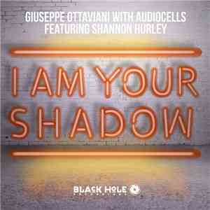 Giuseppe Ottaviani With Audiocells Featuring Shannon Hurley - I Am Your Shadow