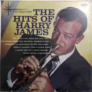 Harry James And His Orchestra - The Hits Of Harry James