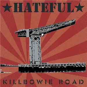 Hateful  - Killbowie Road