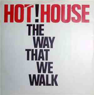 Hot House - The Way That We Walk