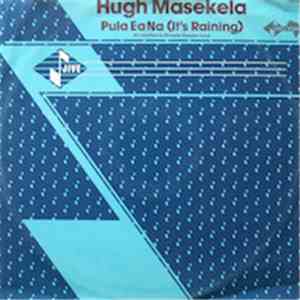 Hugh Masekela - Pula Ea Na (It's Raining)