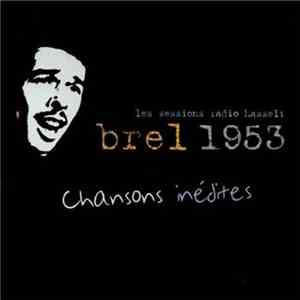 Jacques Brel - Brel 1953 (Chansons Inédites)