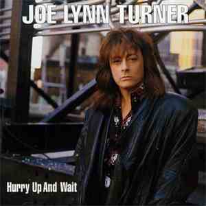 Joe Lynn Turner - Hurry Up And Wait