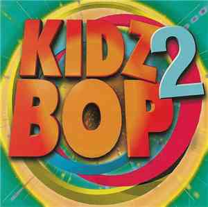 Kidz Bop Kids - Kidz Bop 2
