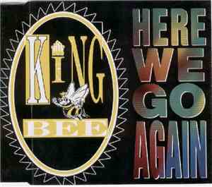 King Bee - Here We Go Again