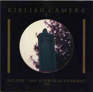 Kirlian Camera - Eclipse • Das Schwarze Denkmal 1988