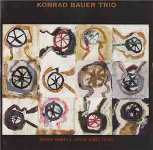 Konrad Bauer Trio - Three Wheels - Four Directions