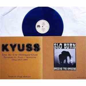 Kyuss / Slo Burn - Live At The Marquee-Club  / Amusing The Amazing