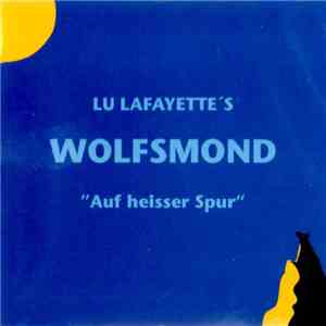 Lafayette's Wolfsmond - Auf Heisser Spur
