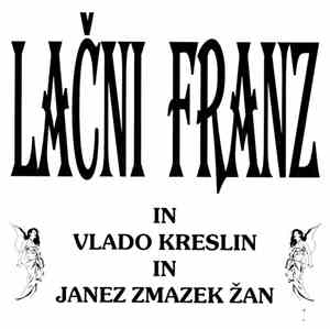 Lačni Franz - In Vlado Kreslin In Janez Zmazek Žan