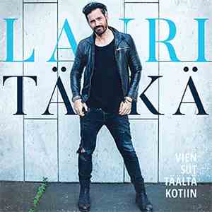 Lauri Tähkä - Vien Sut Täältä Kotiin