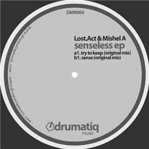 Lost.Act, Mishel A - SENSELESS