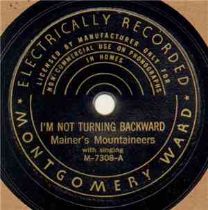Mainer's Mountaineers - I'm Not Turning Backward / Garden Of Prayer