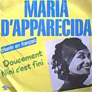 Maria D'Apparecida - Doucement / Nini C'Est Fini