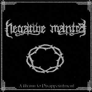 Negative Mantra -  A Hymn To Disappointment