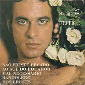 Ney Matogrosso - Feitiço