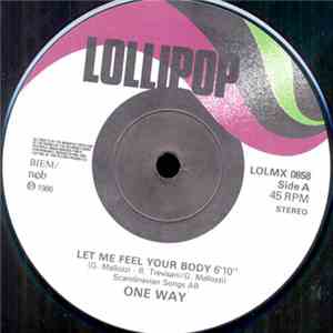 One Way  - Let Me Feel Your Body