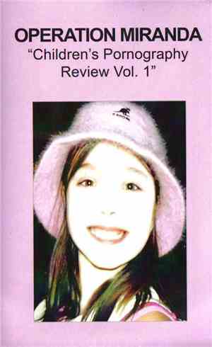 Operation Miranda - Children's Pornography Review Vol. 1