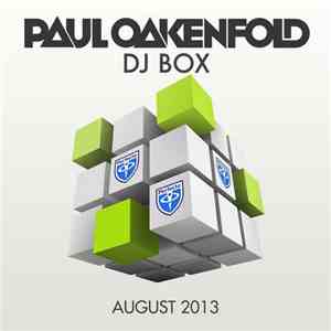 Paul Oakenfold - DJ Box - August 2013