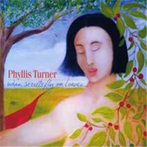 Phyllis Turner - When Secrets Fly On Leaves