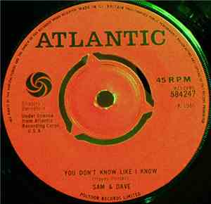 Sam & Dave - You Don't Know Like I Know / Hold On I'm Coming