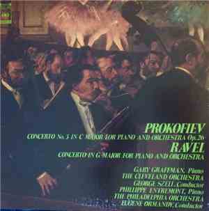 Sergei Prokofiev, Maurice Ravel, Gary Graffman, Philippe Entremont, George Szell, Eugene Ormandy, The Cleveland Orchestra, The Philadelphia Orchestra - Piano Concerto No.3 / Piano Concerto in G Major