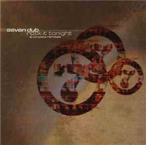 Seven Dub - Rock It Tonight & Complete Remixes