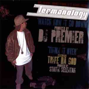 Termanology - Watch How It Go Down / Think It Over