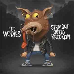 The Wolves - Straight Outta Krooklyn