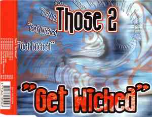 Those 2 - Get Wicked