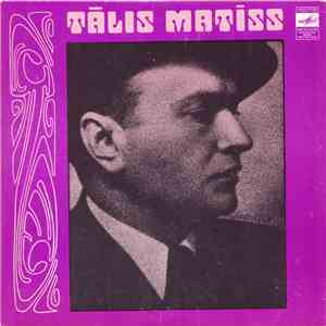 Tālis Matīss - Dzied Tālis Matīss