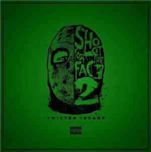 Twisted Insane - Shoot For The Face 2