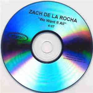 Zack de La Rocha - We Want It All