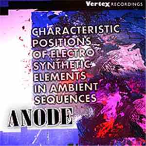Anode  - Characteristic Positions Of Electro Synthetic Elements In Ambient Sequences