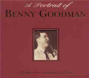 Benny Goodman - A Portrait Of Benny Goodman