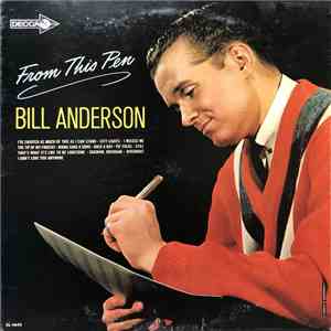 Bill Anderson  - From This Pen