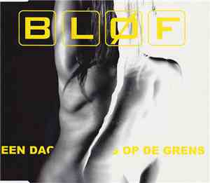 Bløf - Eén Dag Op De Grens