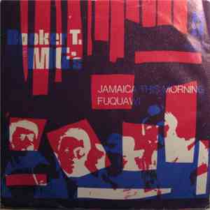 Booker T. & The MG's - Jamaica This Morning / Fuquawi