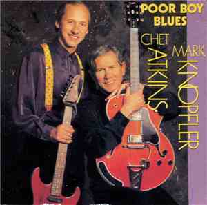 Chet Atkins & Mark Knopfler - Poor Boy Blues